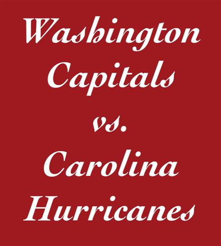 Appraisal: Washington Capitals vs Carolina Hurricanes--Four Tickets and Parking Pass Watch