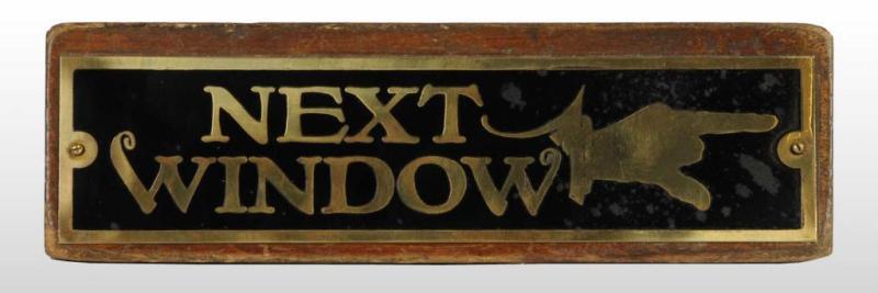 Appraisal: Wooden Brass Next Window Teller -Sided Sign Description Circa to