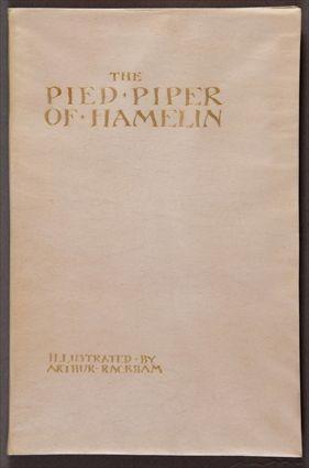 Appraisal: RACKHAM BROWNING ROBERT PIED PIPER OF HAMELIN London Harrap Tall