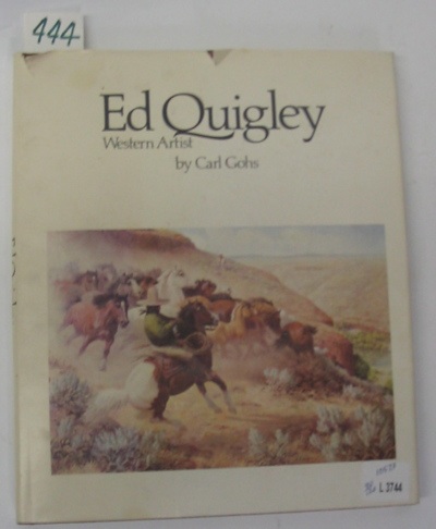 Appraisal: AN ILLUSTRATED BOOK Ed Quigley Western Artist popular Oregon Artist