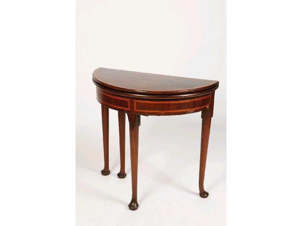 Appraisal: A GEORGE II MAHOGANY D -SHAPED CARD TABLE the fold