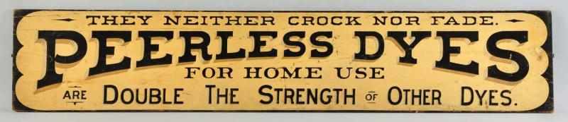 Appraisal: Wooden Peerless Dyes Trade Sign Description Circa late s Beautiful