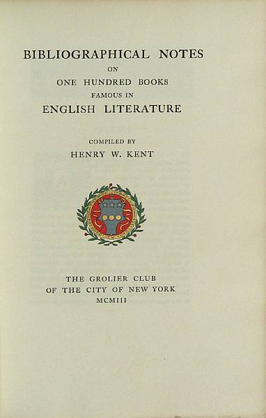 Appraisal: GROLIER CLUB volumes One Hundred Books Famous in English Literature