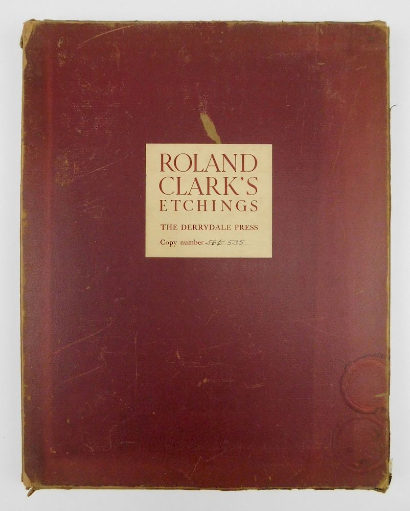 Appraisal: Clark- Roland Clark's Etchings Clark Roland ''Roland Clark's Etchings'' Derrydale