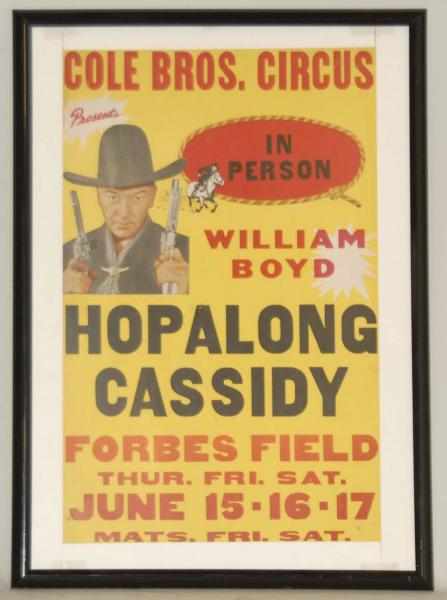 Appraisal: Hopalong Cassidy Forbes Field Circus Poster Framed Advertisement for Cole