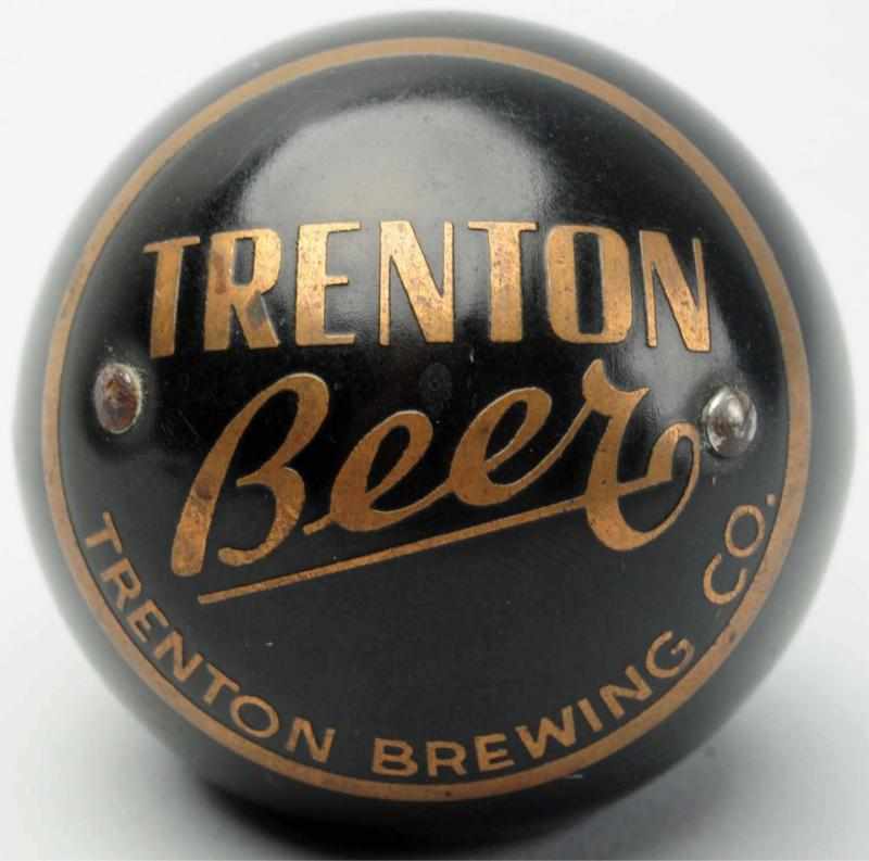 Appraisal: Trenton Beer Tap Knob Trenton Brewing Company Clean face with