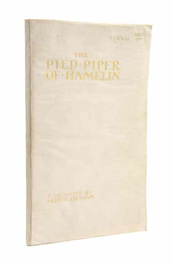 Appraisal: RACKHAM ARTHUR BROWNING ROBERT The Pied Pipe of Hamelin London