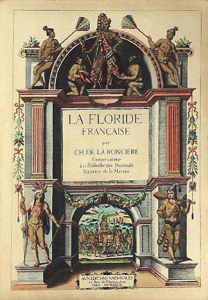 Appraisal: RONCIERE CHARLES DE LA La Floride Francaise scenes de la