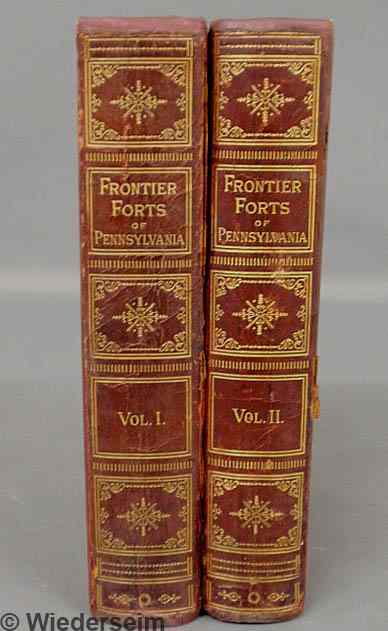 Appraisal: Books- Vols I II Frontier Forts of Pennsylvania preferred second