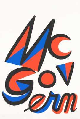 Appraisal: Alexander Calder American - McGovern for McGovernment Lithograph in colors