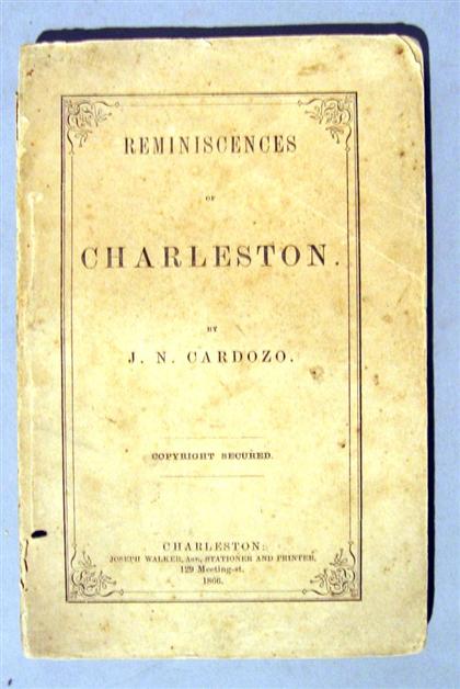 Appraisal: vol Cardozo J acob N Reminiscenes of Charleston Charleston Joseph