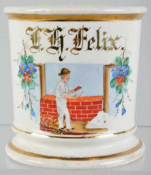 Appraisal: Bricklayer Shaving Mug Description Gilt name F H Felix Some