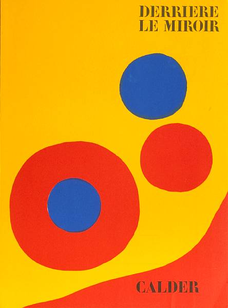 Appraisal: Alexander Calder American - Derri re Le Miroir The complete