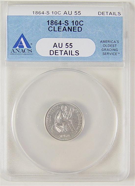 Appraisal: -S Seated Liberty Dime Anacs certified and graded AU details