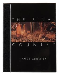 Appraisal: Crumley James The Final Country Tucson Dennis McMillan First Edition