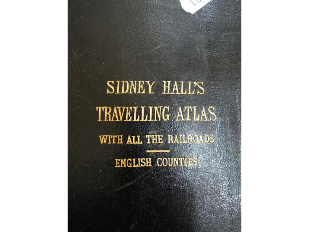 Appraisal: Sidney Hall's Travelling Atlas with all the Rail Roads and