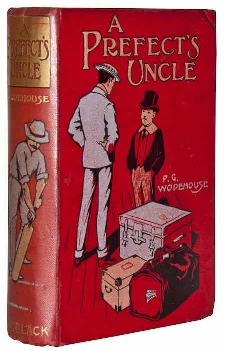 Appraisal: Wodehouse P G A Prefect's Uncle first edition first issue