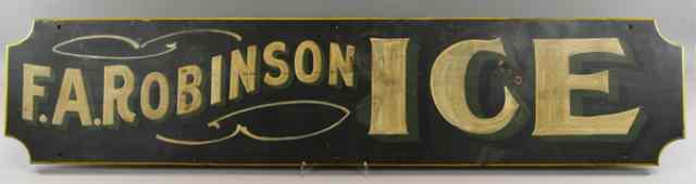 Appraisal: 'F A ROBINSON ICE'' SIGN c hand painted early store