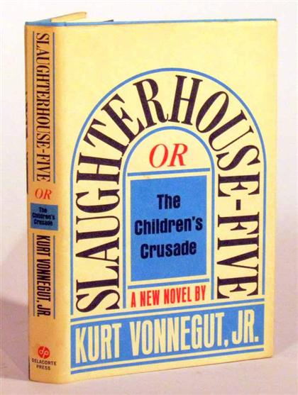 Appraisal: vol Vonnegut Kurt Jr Slaughterhouse Five or The Children's Crusade