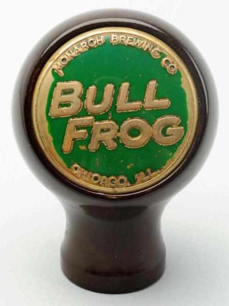 Appraisal: Bull Frog Beer Tap Knob Monarch Brewing Company Wear to