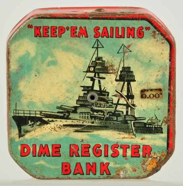 Appraisal: Keep'em Sailing Dime Bank Description Working Some rust to lower