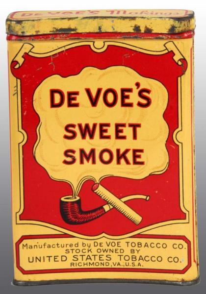 Appraisal: De Voe's Sweet Smoke Tobacco Tin Description Rare tin Condition