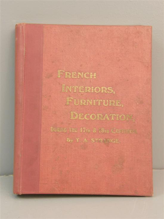 Appraisal: Strange T A An Historical guide to French Interiors Furniture