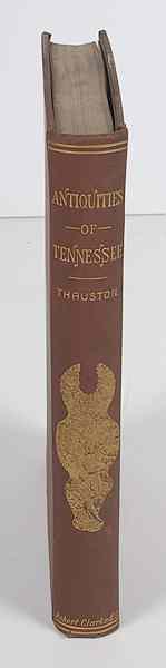 Appraisal: Antiquities of Tennessee and the Adjacent States by Thruston Thruston