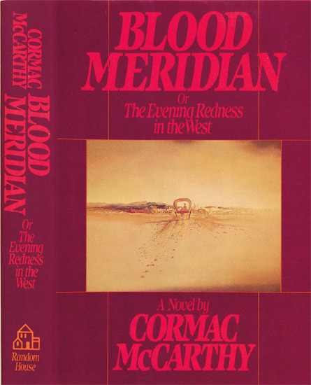 Appraisal: MCCARTHY CORMAC Blood Meridian or The Evening Redness in the