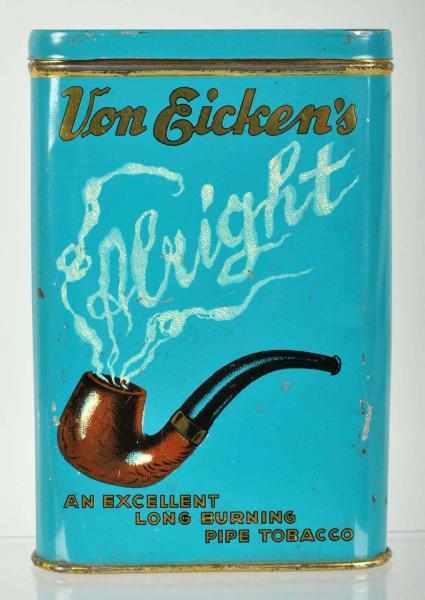 Appraisal: Von Eicken's Alright Vertical Pocket Tobacco Tin Description Outstanding color