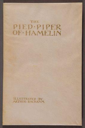 Appraisal: RACKHAM BROWNING ROBERT PIED PIPER OF HAMELIN London Harrap Tall