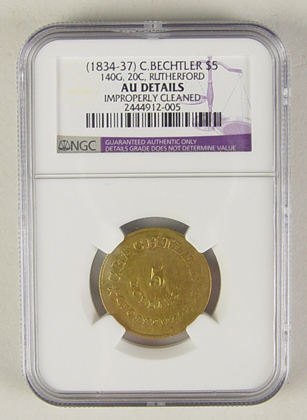 Appraisal: C Bechtler Gold Coin G C Rutherford NGC authenticated and