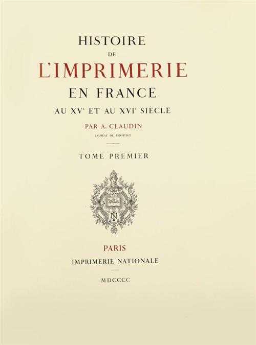 Appraisal: CLAUDIN A Histoire de l'Imprimerie en France vol Folio CLAUDIN