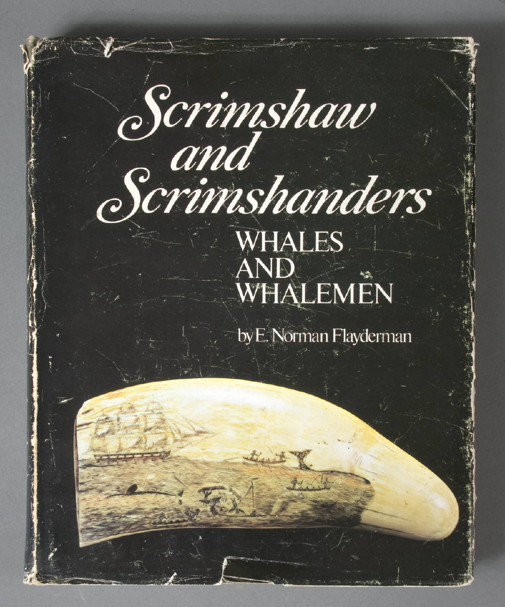 Appraisal: E NORMAN FLAYDERMAN quot SCRIMSHAW AND SCRIMSHANDERS quot NEW MILFORD