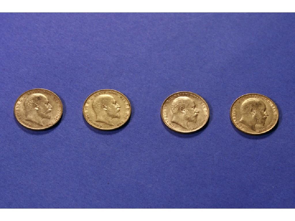 Appraisal: THREE EDWARD VII GOLD SOVEREIGNS and one dated