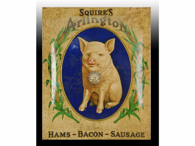 Appraisal: Squire's Arlington Hams Bacon Tin Litho Sign Description Circa Great