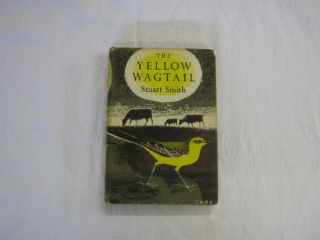 Appraisal: STUART SMITH THE YELLOW WAGTAIL st edn New Naturalist Monograph