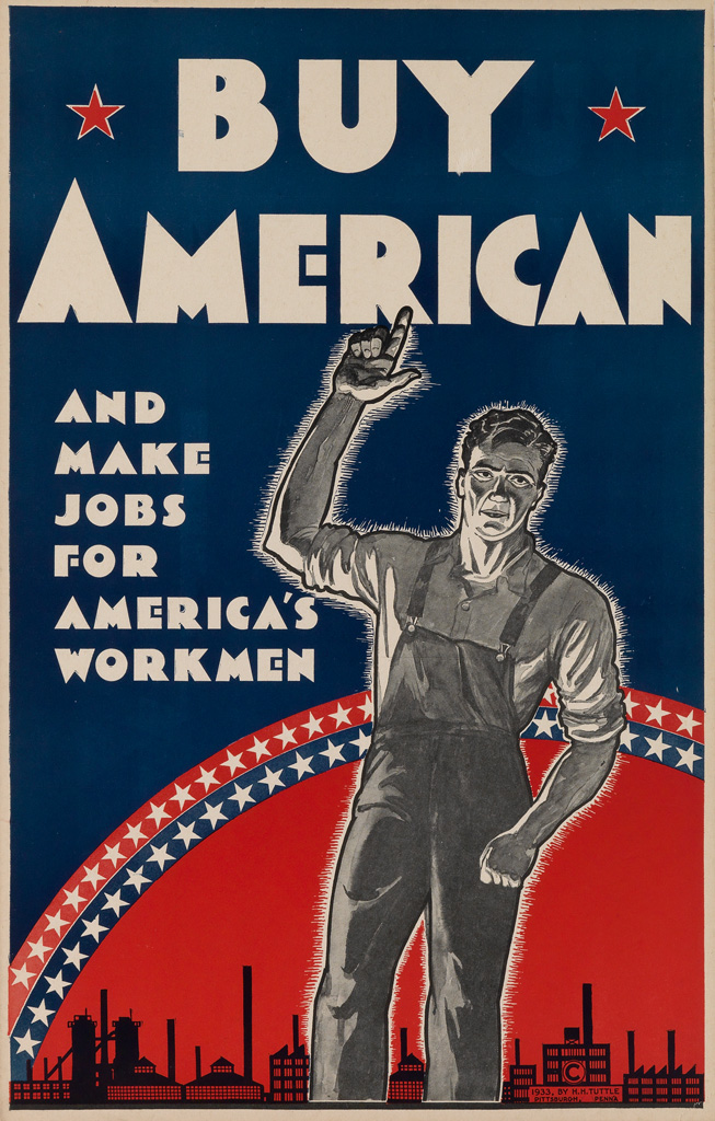 Appraisal: DESIGNER UNKNOWN BUY AMERICAN AND MAKE JOBS FOR AMERICA'S WORKMEN