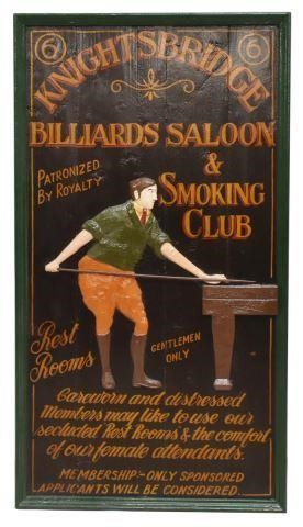 Appraisal: English painted wood pub sign Knightsbridge Billiards Saloon and Smoking