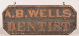 Appraisal: Antique Softwood Single-sided Trade Sign A B Wells Dentist Single