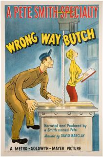 Appraisal: Wrong Way Butch MGM One sheet x A comedy short