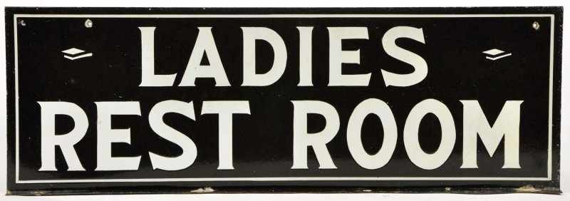 Appraisal: Ladies Rest Room Sign Description Nice heavy metal -sided Ladies