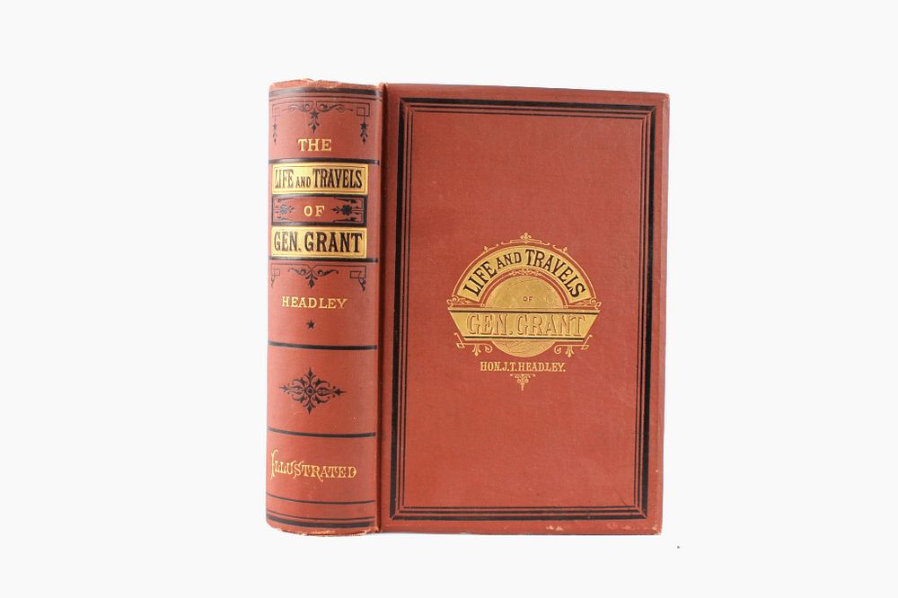 Appraisal: st Ed Life Travels of Gen Grant by Headley For