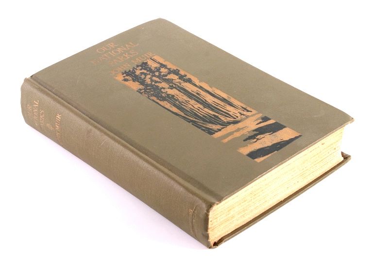 Appraisal: Our National Parks by John Muir First Edition This is