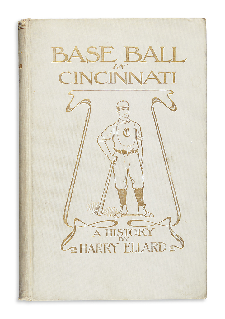 Appraisal: SPORTS--BASEBALL Ellard Harry Base Ball in Cincinnati A History plates