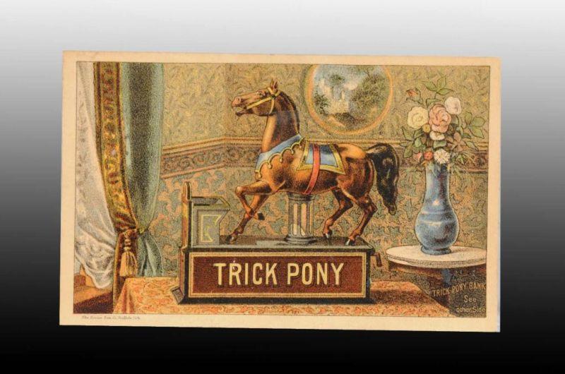 Appraisal: Trick Pony Mechanical Bank Trade Card Description Nice example Advertising