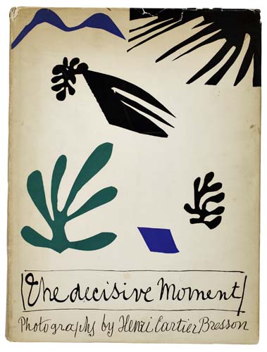 Appraisal: CARTIER-BRESSON HENRI The Decisive Moment Elegantly illustrated with full-page gravure