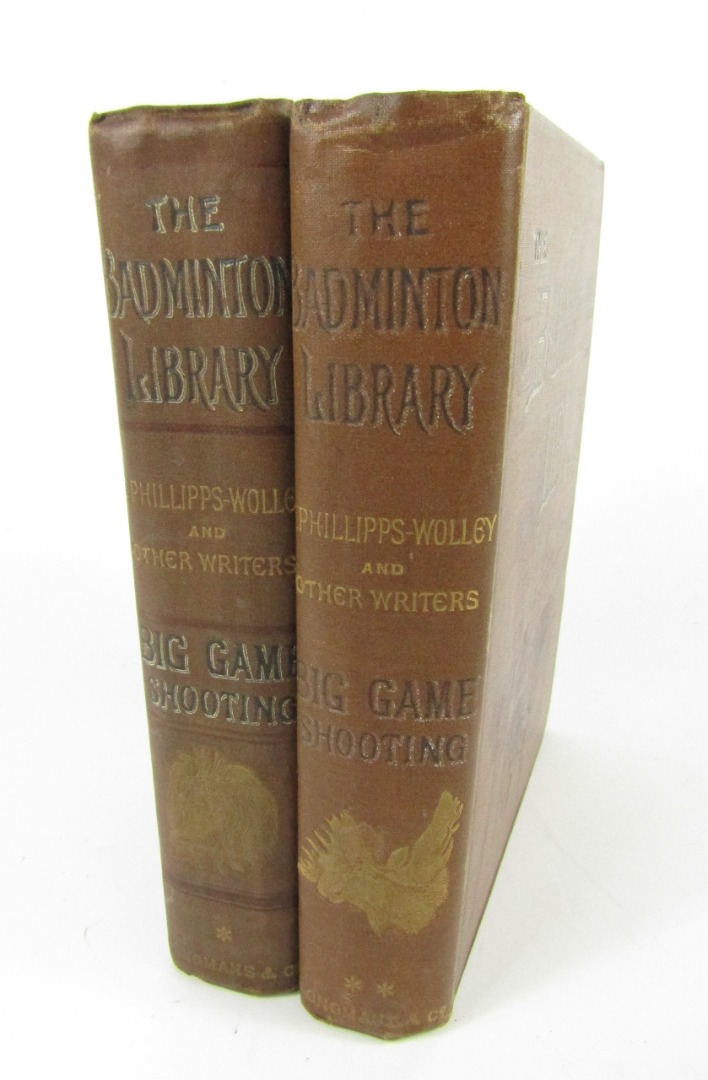 Appraisal: Badminton Library Phillipps-Wolley Clive Big Game Shooting vol second edition