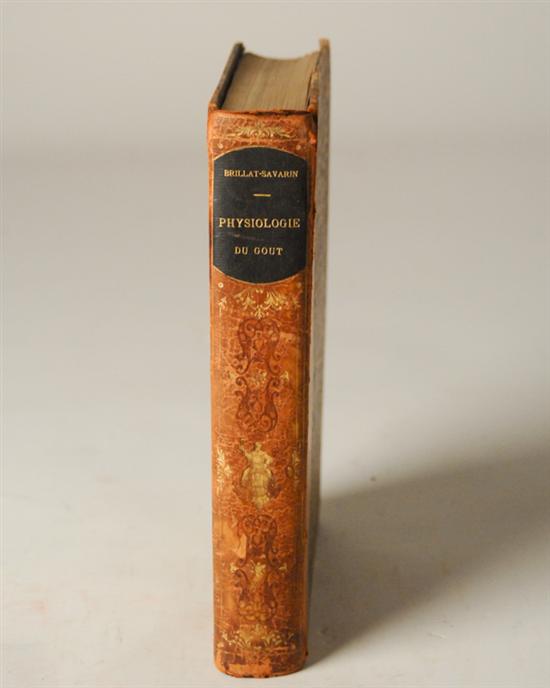 Appraisal: Brillat Savarin Physiologie du Gout hardback publisher Furne et Cie