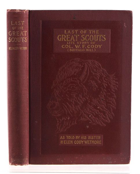 Appraisal: Life of the Great Scouts By Helen Cody Wetmore In